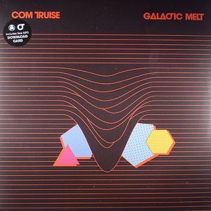 COM TRUISE - Galactic Melt