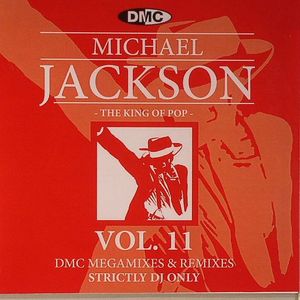 The King Of Pop Vol 11 (Strictly DJ Only) DMC Megamixes & Remixes