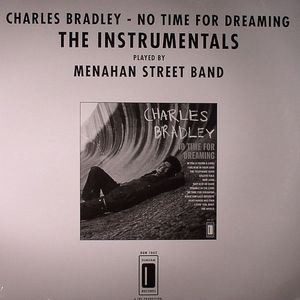 No Time For Dreaming: The Instrumentals Played By Menahan Street Band