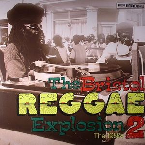 The Bristol Reggae Explosion 2: The 1980s
