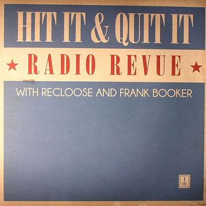 Hit It & Quit It Radio Revue Vol 1