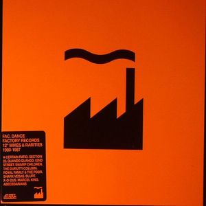 Fac Dance: Factory Records 12" Mixes & Rarities 1980-1987
