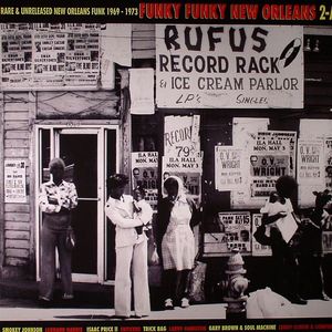Funky Funky New Orleans Volume 2 A: Rare & Unreleased New Orleans Funk 1969-1973