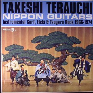 Nippon Guitars: Instrumental Surf Eleki & Tsugaru Rock 1966-1974