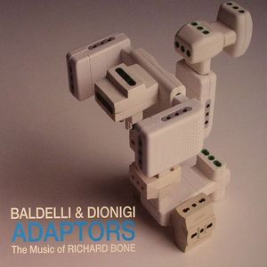 Adaptors: The Music Of Richard Bone