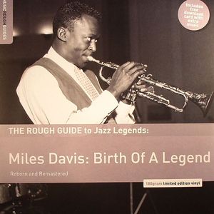 The Rough Guide To Jazz Legends: Birth Of A Legend