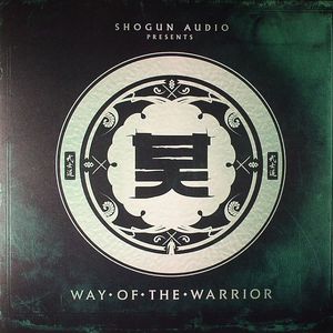 Shogun Audio Presents Way Of The Warrior EP 2