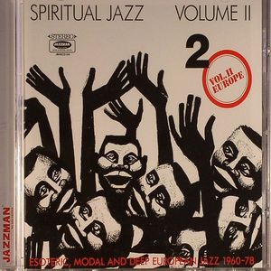 Spiritual Jazz Volume II/Volume 2: Europe (Esoteric Modal & Deep European Jazz 1960-78)