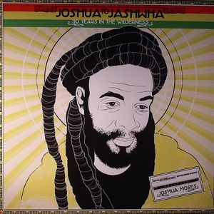 Joshua To Jashwha: 30 Years In The Wilderness