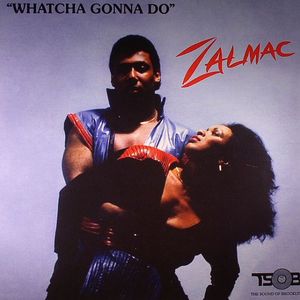 Whatcha Gonna Do