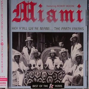 Best Of The TK Years: Hey Y'all We're Miami The Party Freaks