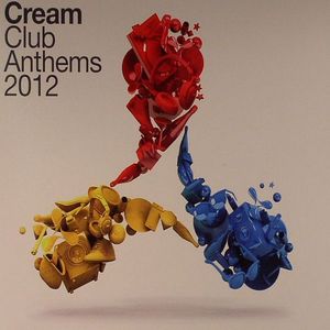 Cream Club Anthems 2012