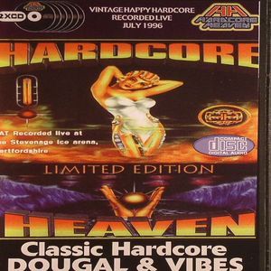 Hardcore Heaven The Launch: Recorded Live July 1996