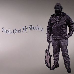Sticks Over My Shoulder