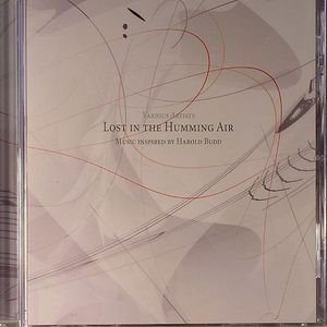 Lost In The Humming Air (Music Inspired By Harold Budd)