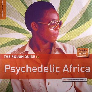 The Rough Guide To Psychedelic Africa