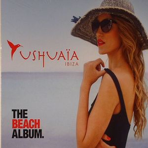 Ushuaia Ibiza: The Beach Album