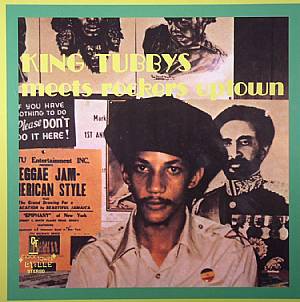 King Tubbys Meets Rockers Uptown
