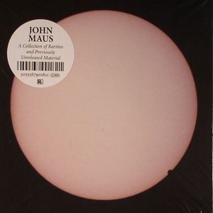 A Collection Of Rarities & Previously Unreleased Material
