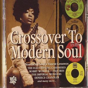 Crossover To Modern Soul: Northern Soul's Finest Grooves