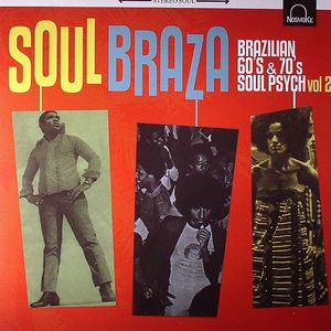 Soul Braza: Brazilian 60s & 70s Soul Psych Vol 2