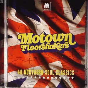 Motown Floorshakers: 40 Northern Soul Classics
