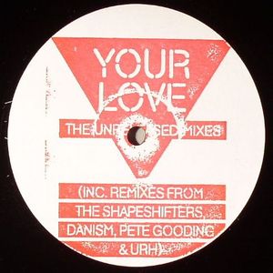 Your Love: The Unreleased Mixes