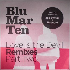 Love Is The Devil (remixes) Part 2