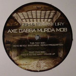 Axe Gabba Murda Mob