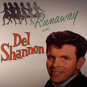 Del SHANNON Runaway Vinyl at Juno Records.