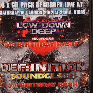 Low Down Deep vs Definition Soundclash: 6th & 7th Birthday Bash: Recorded Live @ Scala Saturday 18th August 2012