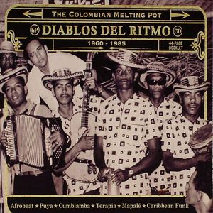 Diablos Del Ritmo: The Colombian Melting Pot 1960-1985