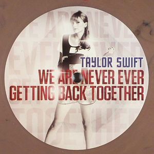 We Are Never Getting Back Together