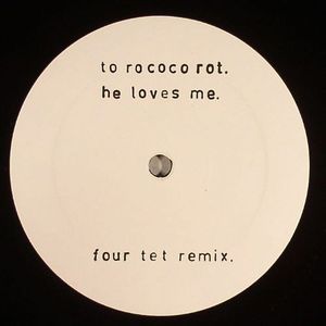 He Loves Me (Four Tet remix)