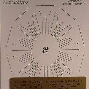 Eskimonde: A Decade Of Eskimo Recordings