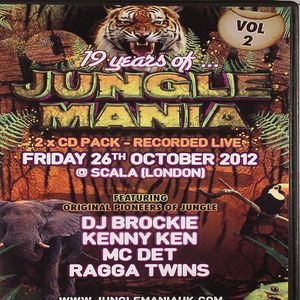 19 Years Of Jungle Mania Vol 2: Recorded Live @ Scala London Friday 26th October 2012