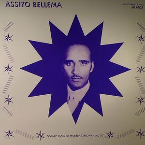 Assiyo Bellema: Golden Years Of Modern Ethiopian Music