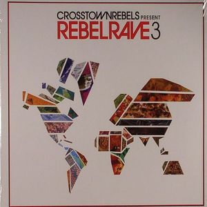 Crosstown Rebels Presents Rebel Rave 3
