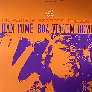 Han Tome (Boa Viagem remix) (Orange Sleeve)