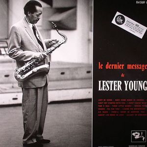 Le Dernier Message De Lester Young
