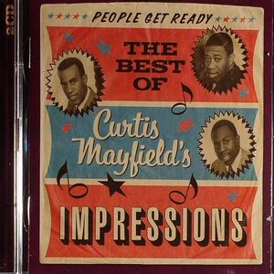 People Get Ready: The Best Of Curtis Mayfields Impressions