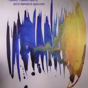 Trance Formations II: Into Separate Realities