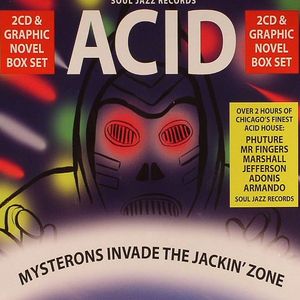 VARIOUS - Acid: Mysterons Invade The Jackin' Zone: Chicago Acid & Experimental House 1989-93