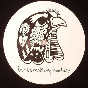 Birdsmakingmachine 001