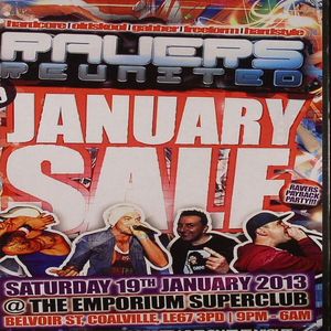 Ravers Reunited: January Sale Saturday 19th January 2013 Recorded Live @ The Emporium Superclub Belvoir Road Coalville Leicester 9pm-6am