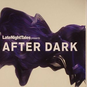Late Night Tales Presents After Dark