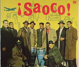 Saoco! Vol 2: Bomba Plena & The Roots Of Salsa In Puerto Rico 1955-1967