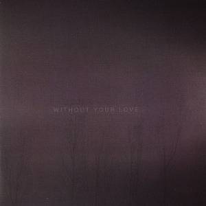 Without Your Love