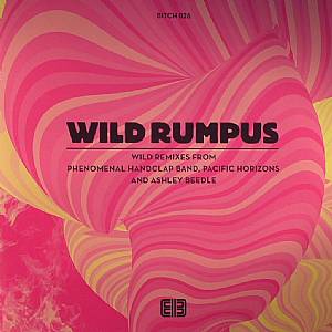 Wild Rumpus Remix EP