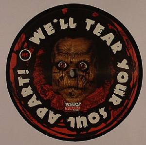 We'll Tear Your Soul Apart!